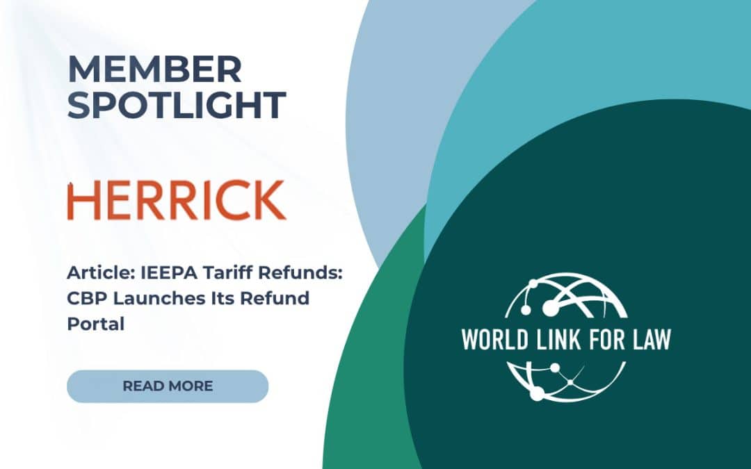 Member Spotlight: Herrick writes an insightful article about the latest IEEPA Tariff Refund Portal